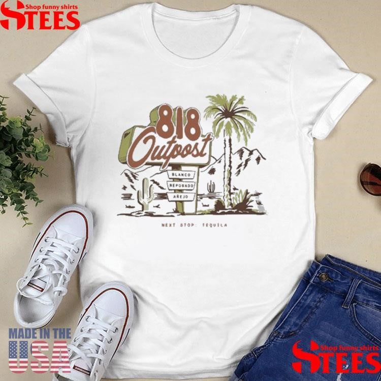 818 Tequila Outpost Shirts