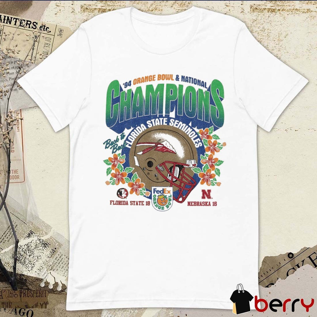 ’94 Orange Bowl & National Champions Florida State Seminoles Vs Nebraska Back To Back t-shirt