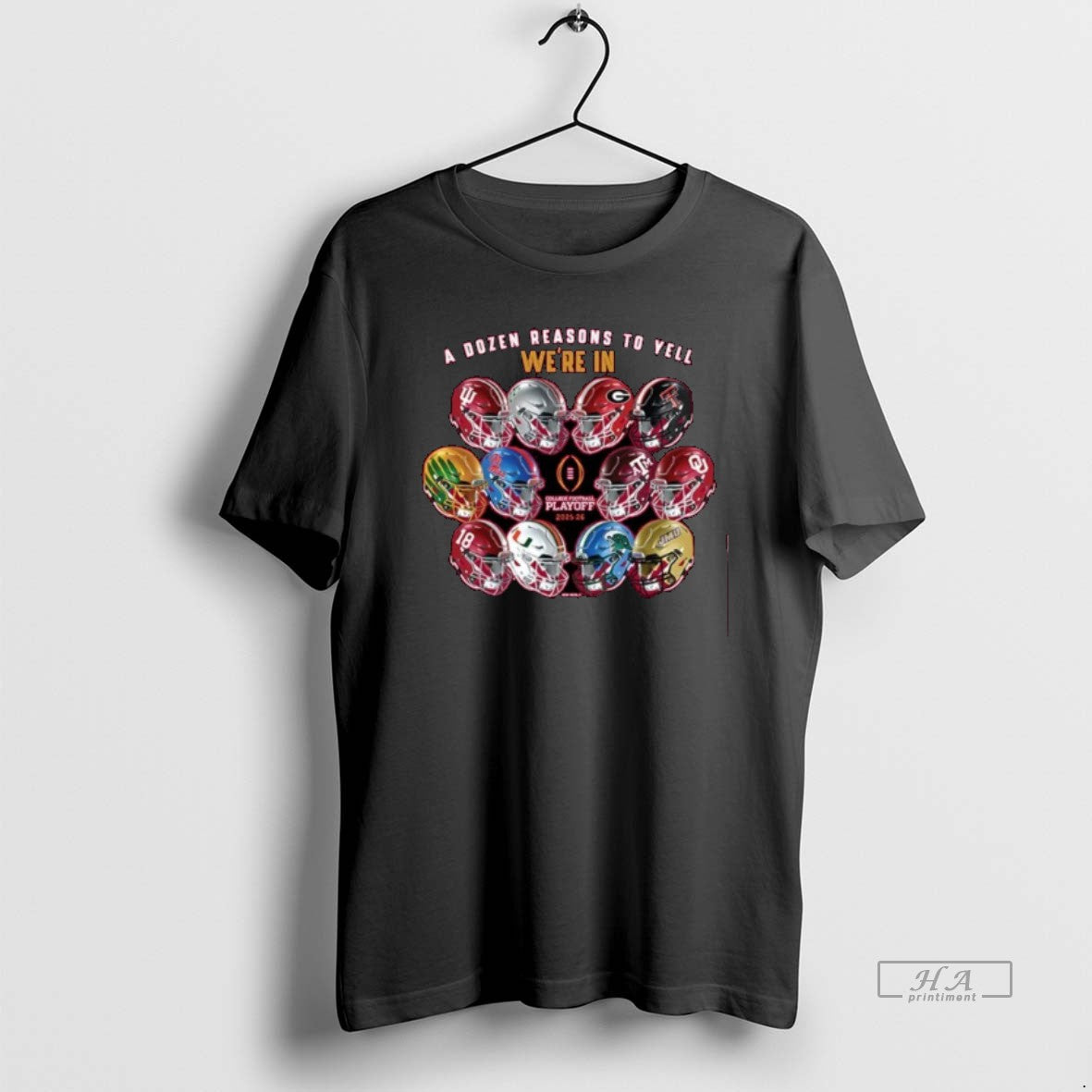 Official A Dozen Reasons To Yell Were In 2025 Cfp 12 Team Helmets T-Shirts, Hoodie, Sweatshirt | CiraTrend.com