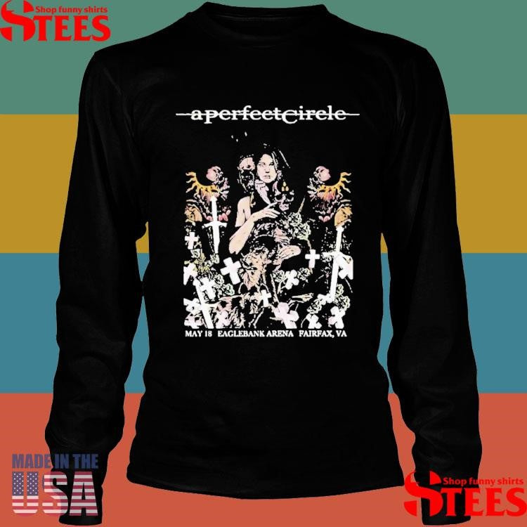 A Perfect Circle Sessanta V2.0 Fairfax Virginia At Eaglebank Arena On May 18 2025 Shirts