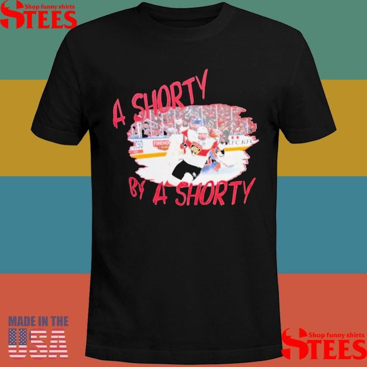 A Shorty By A Shorty T-shirt