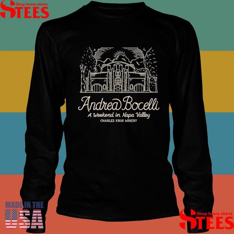 A Weekend, Napa Andrea Bocelli, Charles Krug Winery June 20-22 2025 T-shirt