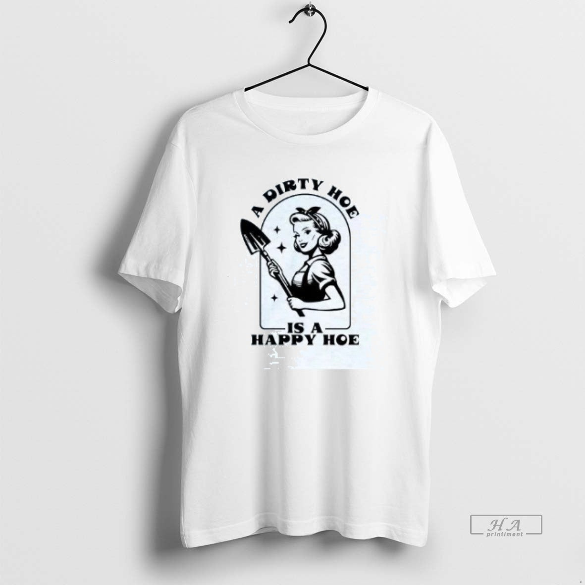 Official A Dirty Hoe Is A Happy Hoe T-Shirts, Hoodie, Sweatshirt | CiraTrend.com