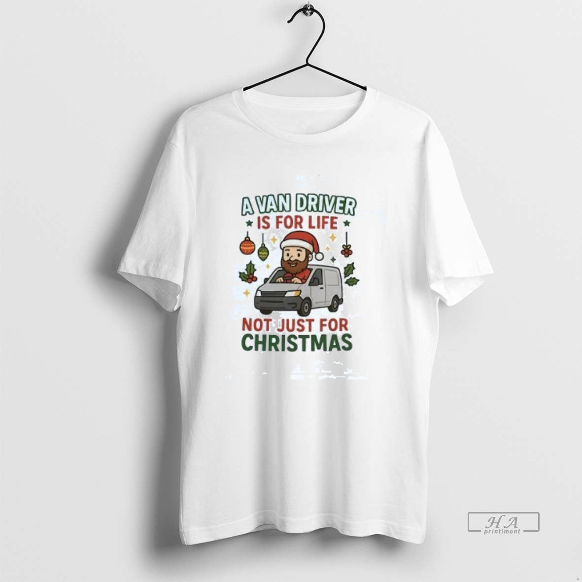 Official A Van Driver Is For Life Not Just For Christmas T-Shirts, Hoodie, Sweatshirt | CiraTrend.com