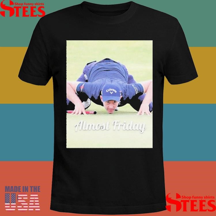 A.j. Crouch Golf Almost Friday T-shirts