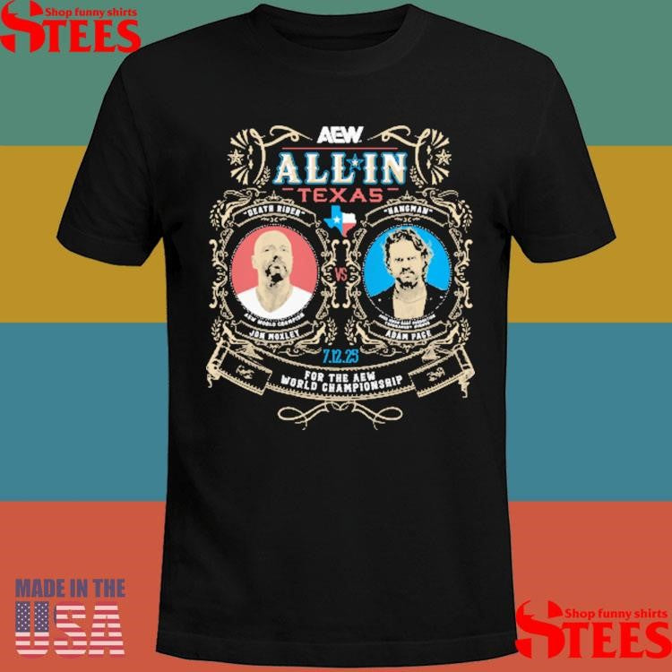 AEW ALL IN 2025 Matchup Jon Moxley vs Hangman Adam Page T-shirt