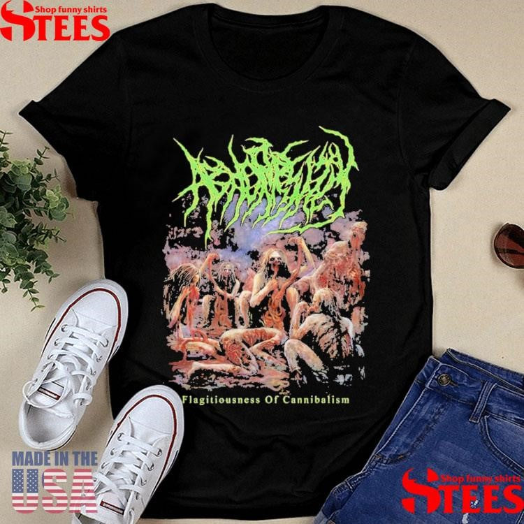 Abhorrently Flagitiousness Of Cannibalism Shirts