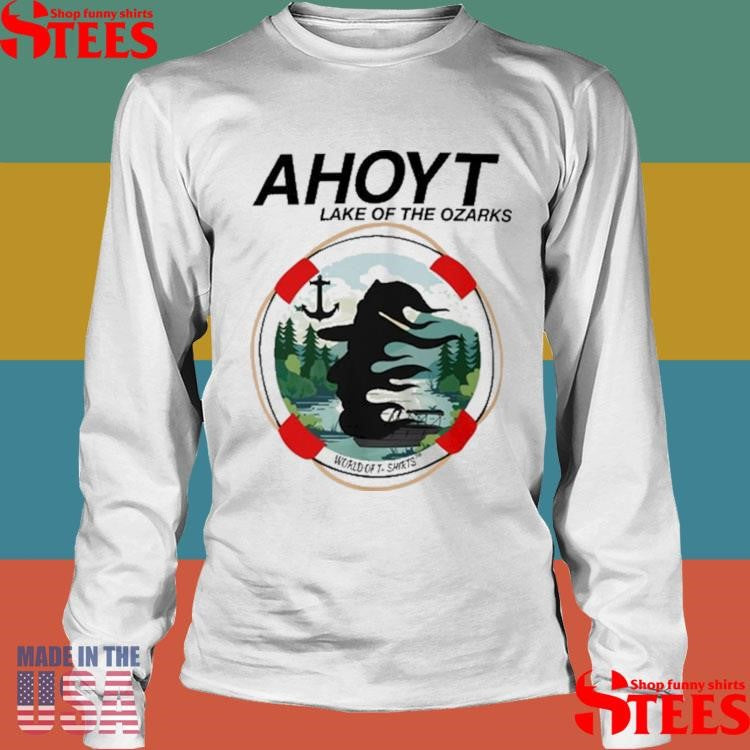 Ahoyt Lake Of The Ozarks Shirts