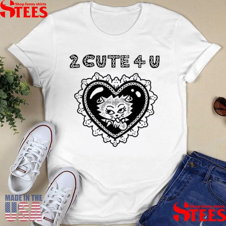 Aidabloom 2 Cute 4 U Shirts