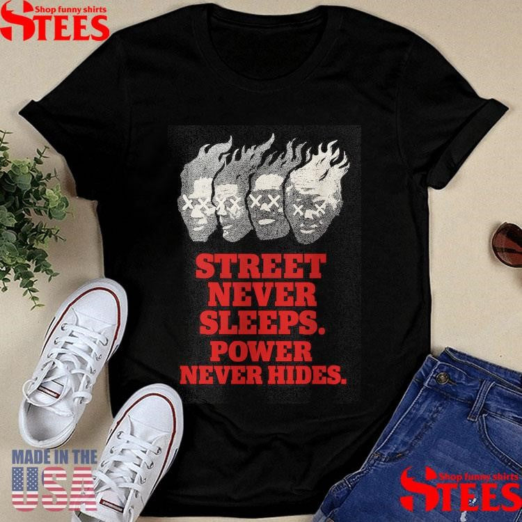 Akpor Streets Never Sleeps Power Never Hides T-shirt