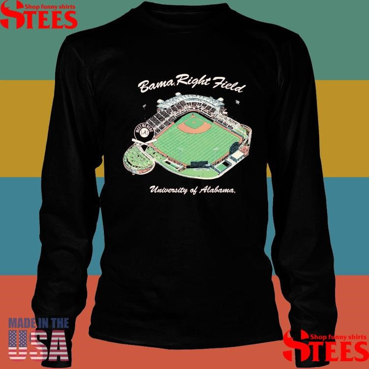 Alabama Right Field University Of Alabama Sewell Thomas Stadium Shirts