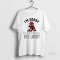 Official Alastor Im Sorry Did I Roll My Eyes Out Loud T-Shirts, Hoodie, Sweatshirt | CiraTrend.com