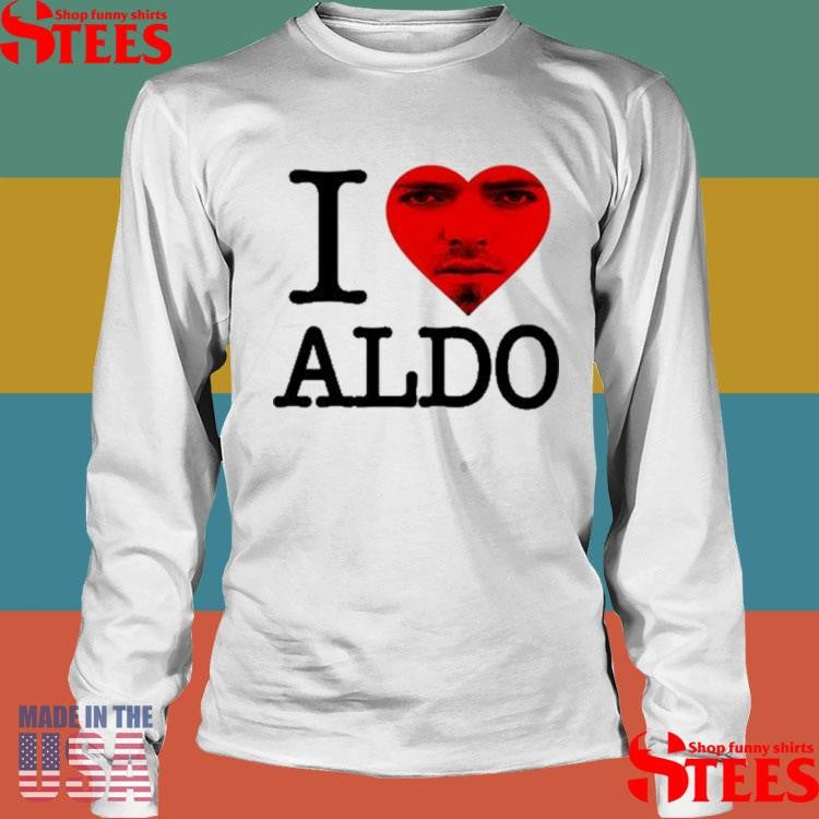 Aldo Swag I Love Aldo Shirts