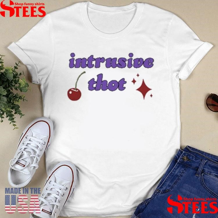 Alegra Kastens Intrusive Thot Shirts