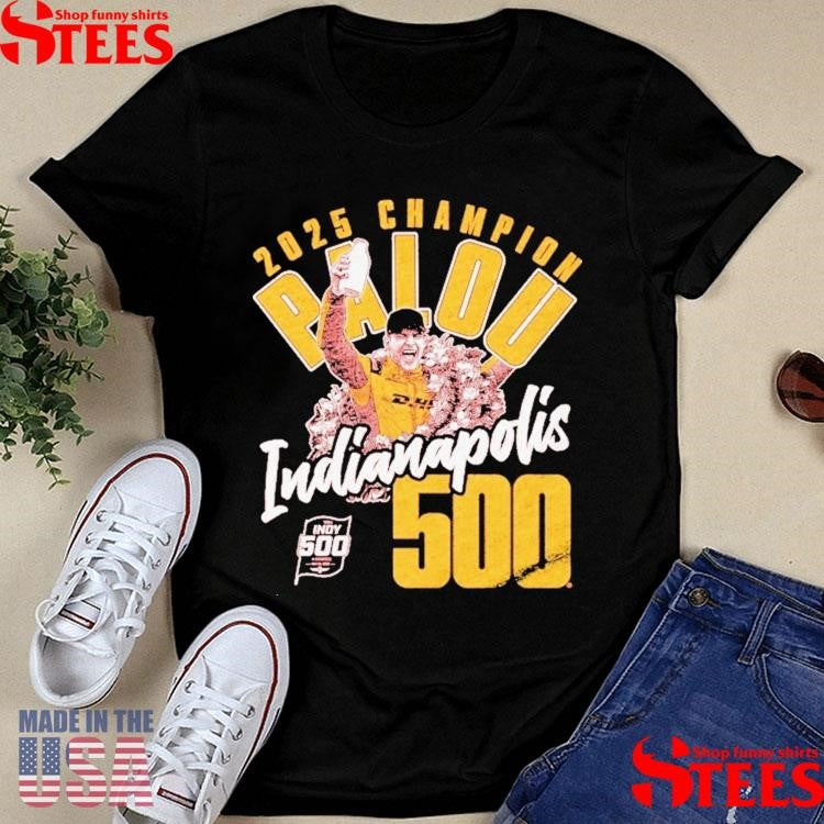Alex Palou 2025 Indianapolis 500 Indy Champion Shirts