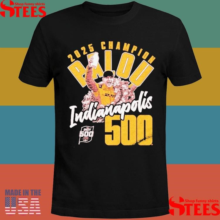 Alex Palou 2025 Indianapolis 500 Indy Champion Shirts