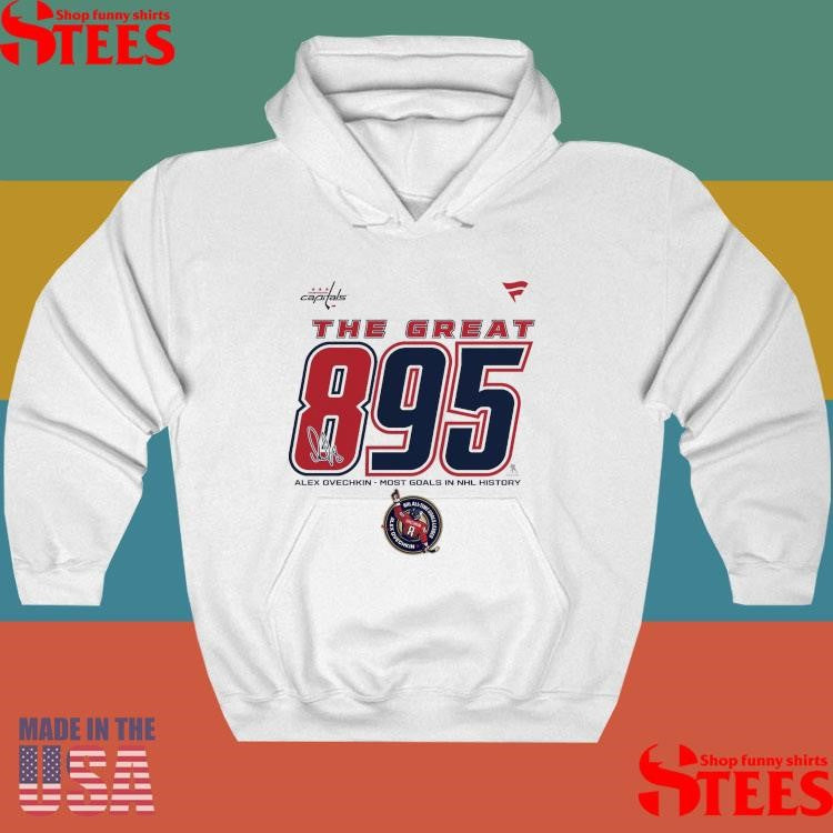 Alexander Ovechkin Washington Capitals Nhl All-time Leading Goal Scorer The Great 895 Fleece Shirts