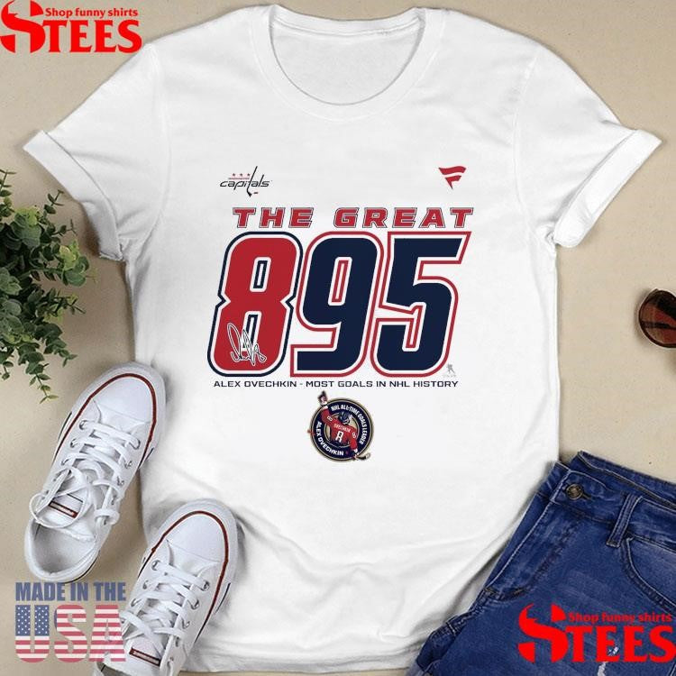 Alexander Ovechkin Washington Capitals Nhl All-time Leading Goal Scorer The Great 895 Fleece Shirts