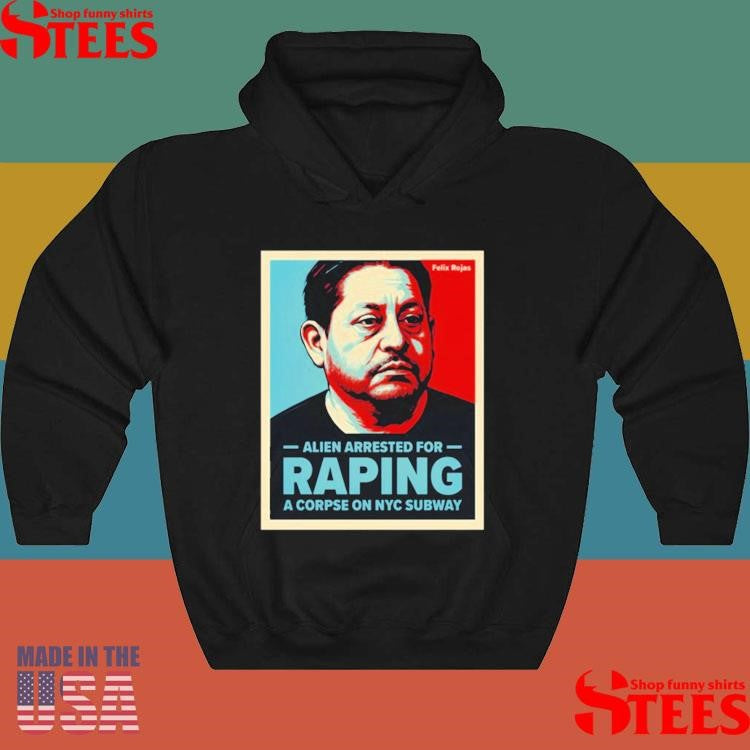 Alien Arrested For Raping A Corpse On Nyc Subway Shirts
