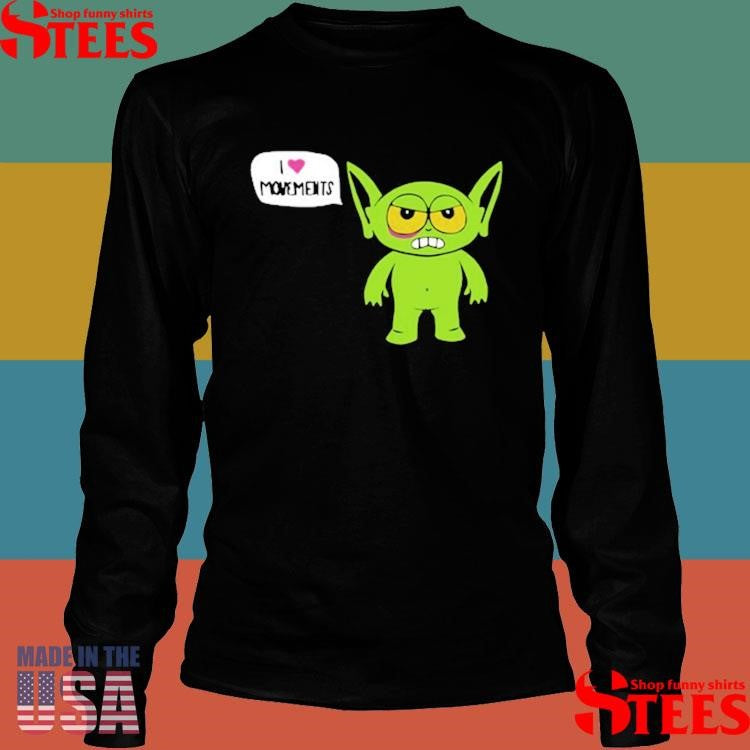 Alien I Love Movements Shirts