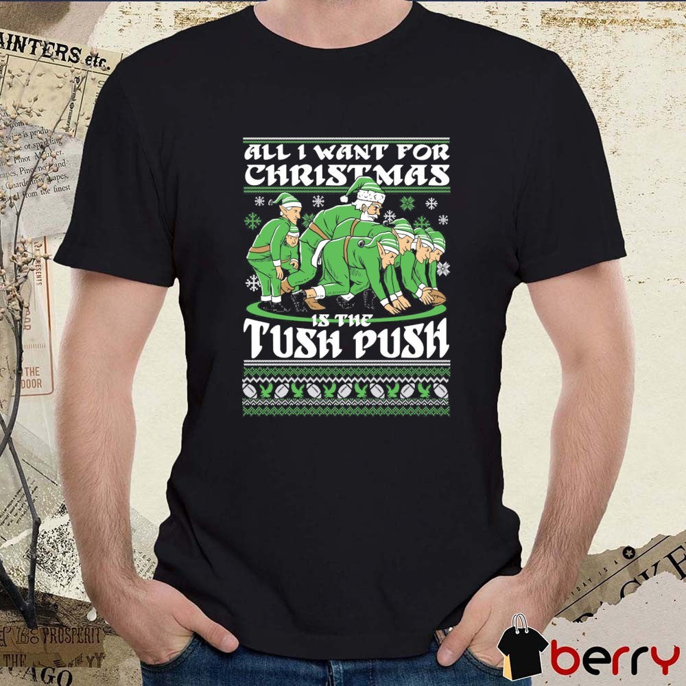 All I Want For Christmas Is The Tush Push Ugly Christmas Sweater 2025 t-shirt