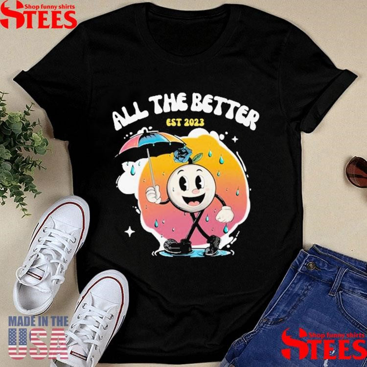 All The Better Band Rainy Day With Albert Shirts