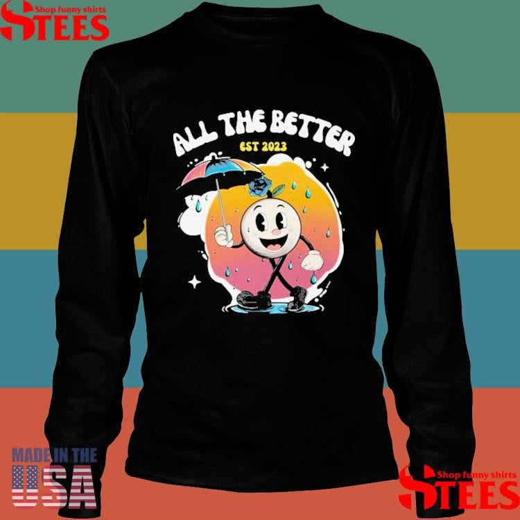 All The Better Band Rainy Day With Albert Shirts