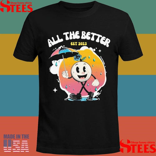 All The Better Band Rainy Day With Albert Shirts