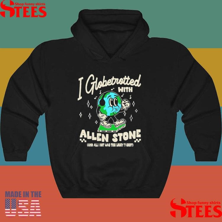 Allen Stone I Globetrotter With Allen And All I Got Was This Lousy Shirts
