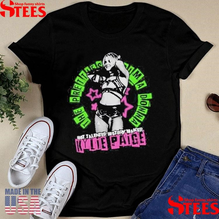 Alliance Kylie Paige Hot Talented History Maker Shirts