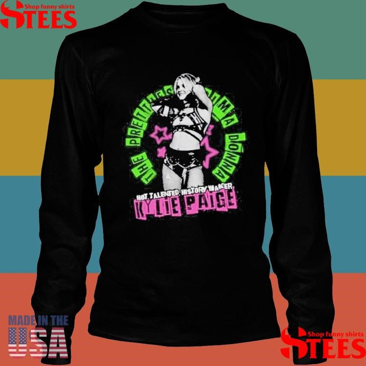 Alliance Kylie Paige Hot Talented History Maker Shirts