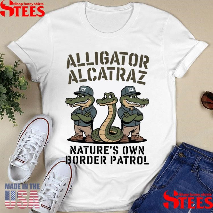 Alligator Alcatraz Nature’s Own Border Patrol T-shirt