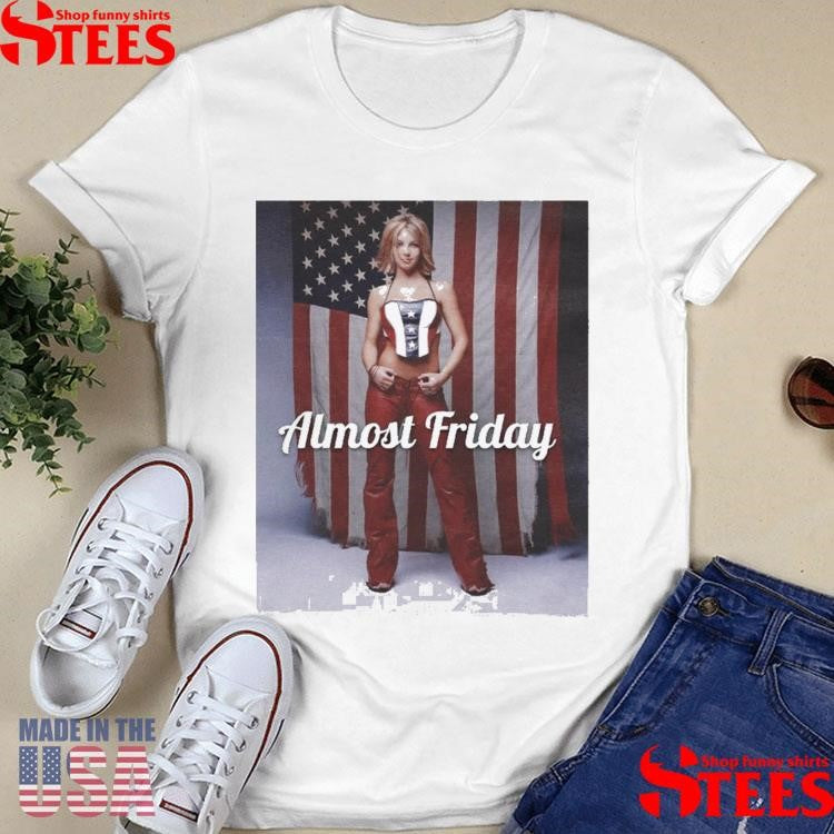 Almost Friday American Dream T-shirt
