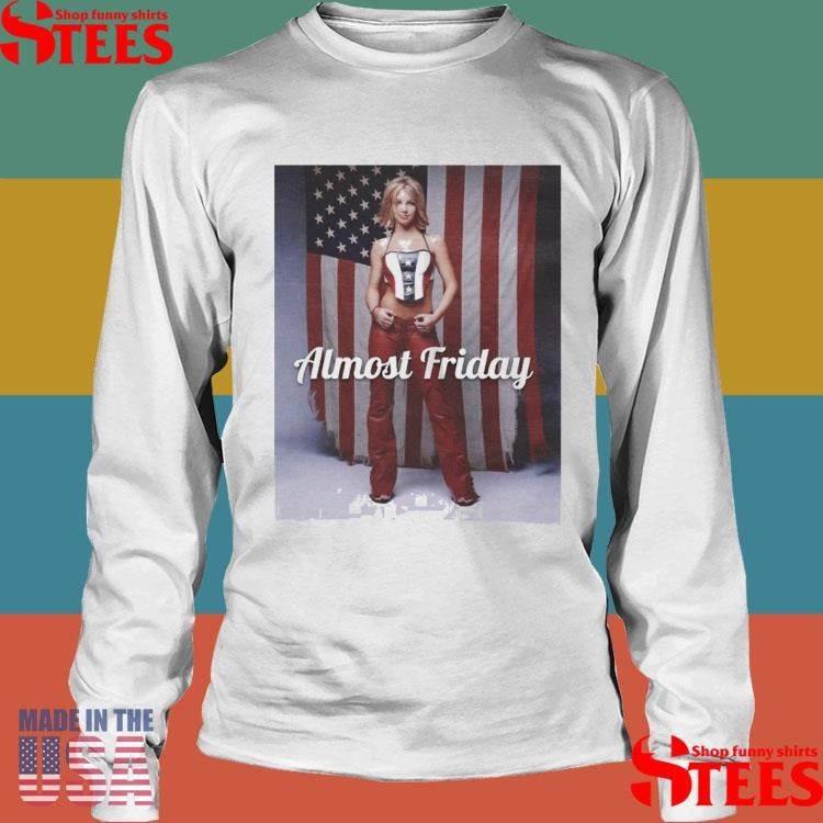 Almost Friday American Dream T-shirt
