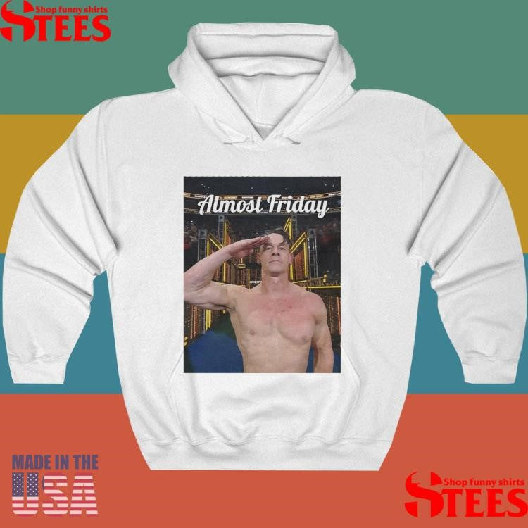 Almost Friday Cena Salute T-shirt