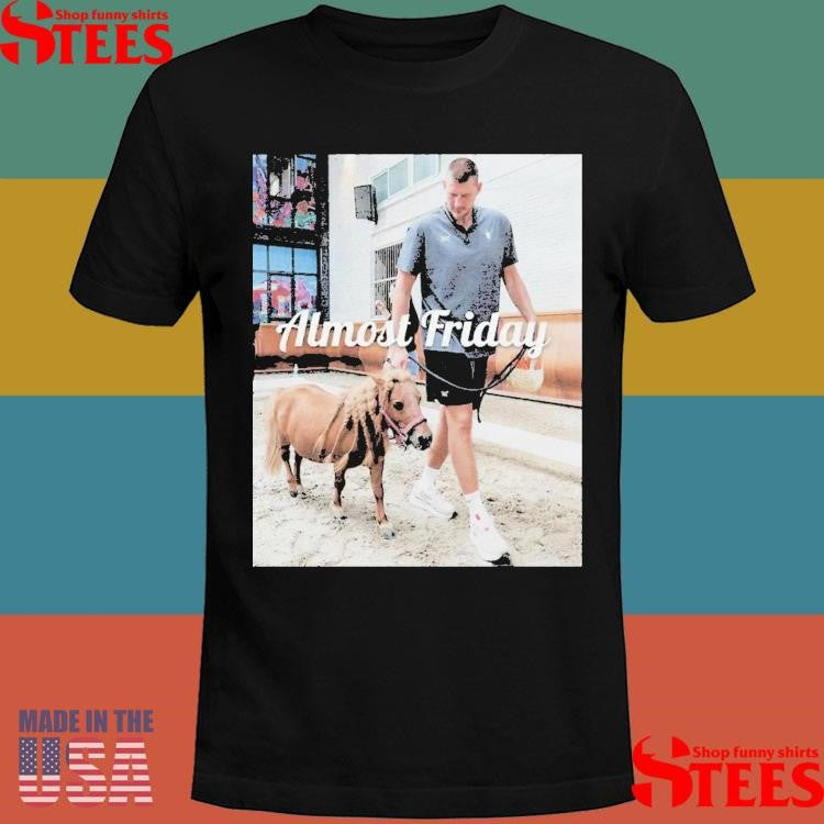 Almost Friday Jokic Horse T-shirts