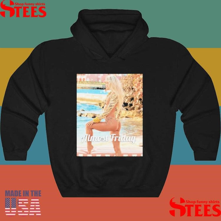 Almost Friday Livvy Si Shirts