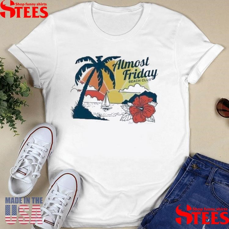 Almost Friday Paradise Beach Club Retro Shirts