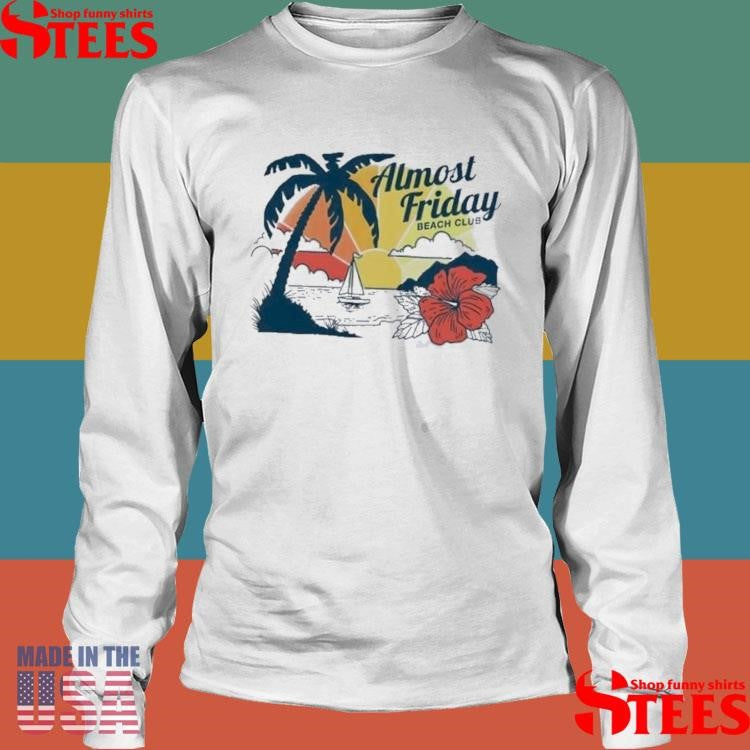 Almost Friday Paradise Beach Club Retro Shirts