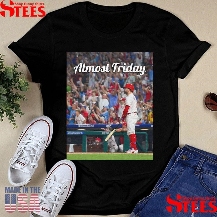 Almost Friday Phillies Kyle Schwarber Grand Slam T-shirts
