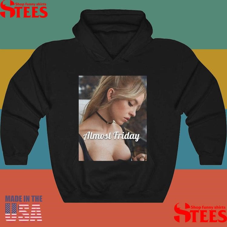Almost Friday Sweeney Look Down Shirts