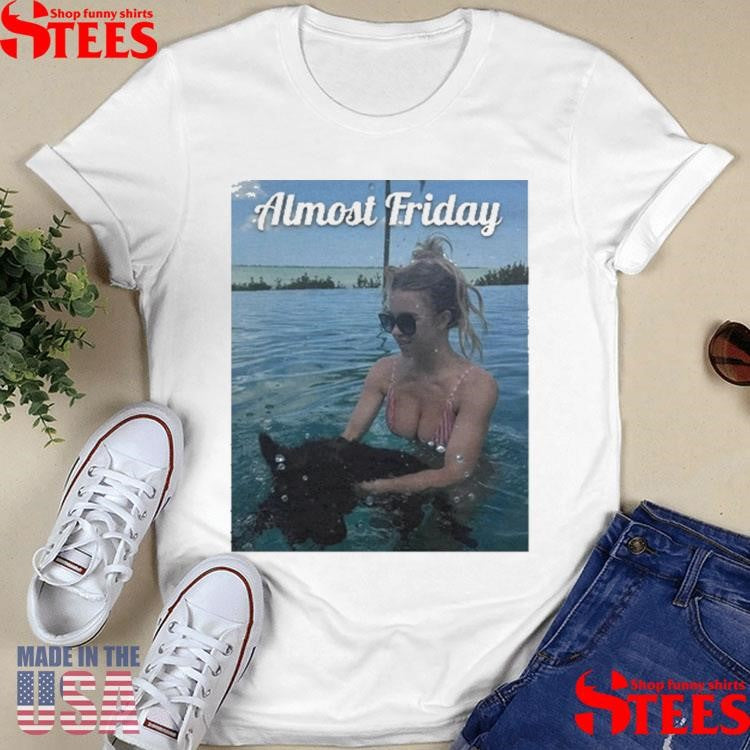 Almost Friday Sweeney Puppy Shirts