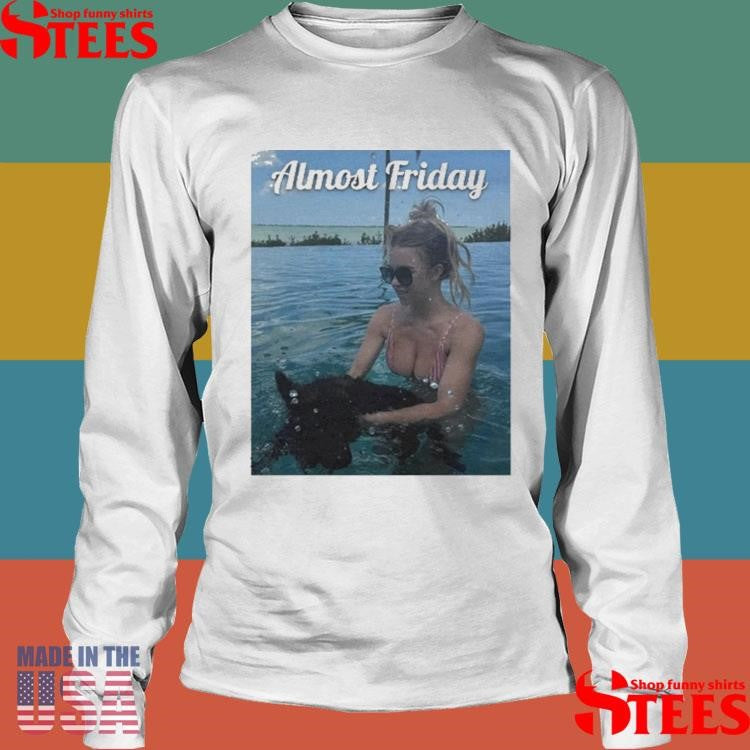 Almost Friday Sweeney Puppy Shirts