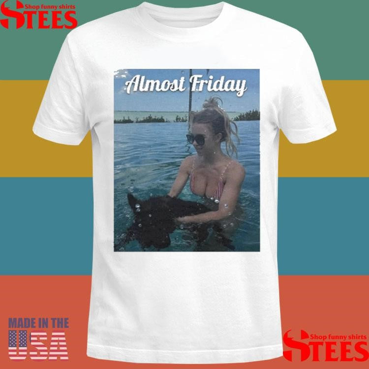 Almost Friday Sweeney Puppy Shirts