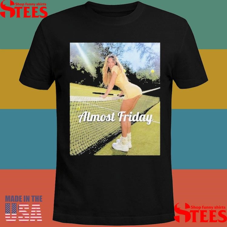 Almost Friday Sweeney Tennis Shirts