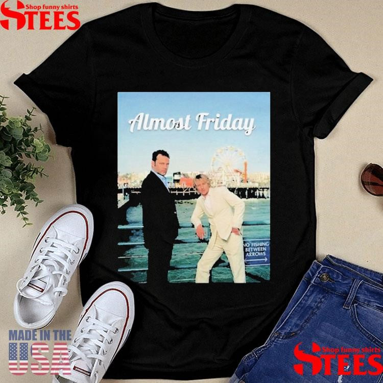 Almost Friday Vince And Owen T-shirt
