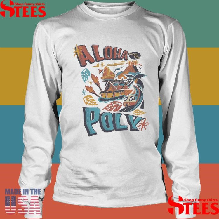 Aloha From The Poly Shirts