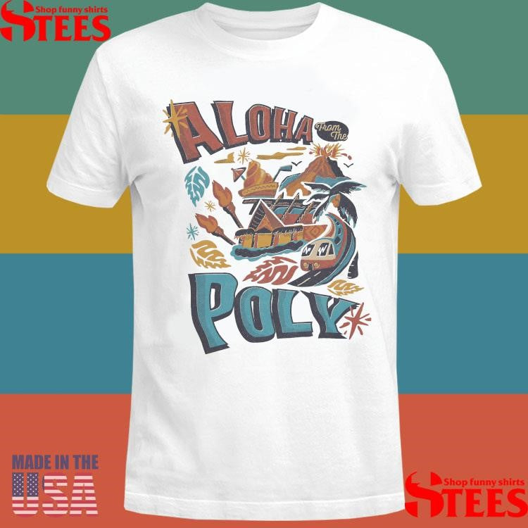 Aloha From The Poly Shirts