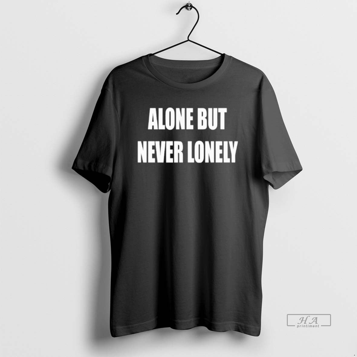 Official Alone But Never Lonely T-Shirts, Hoodie, Sweatshirt | CiraTrend.com