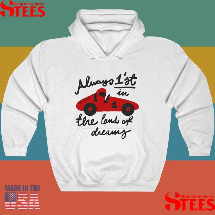 Always 1’st In The Land Of Dreams Wituka Shirts